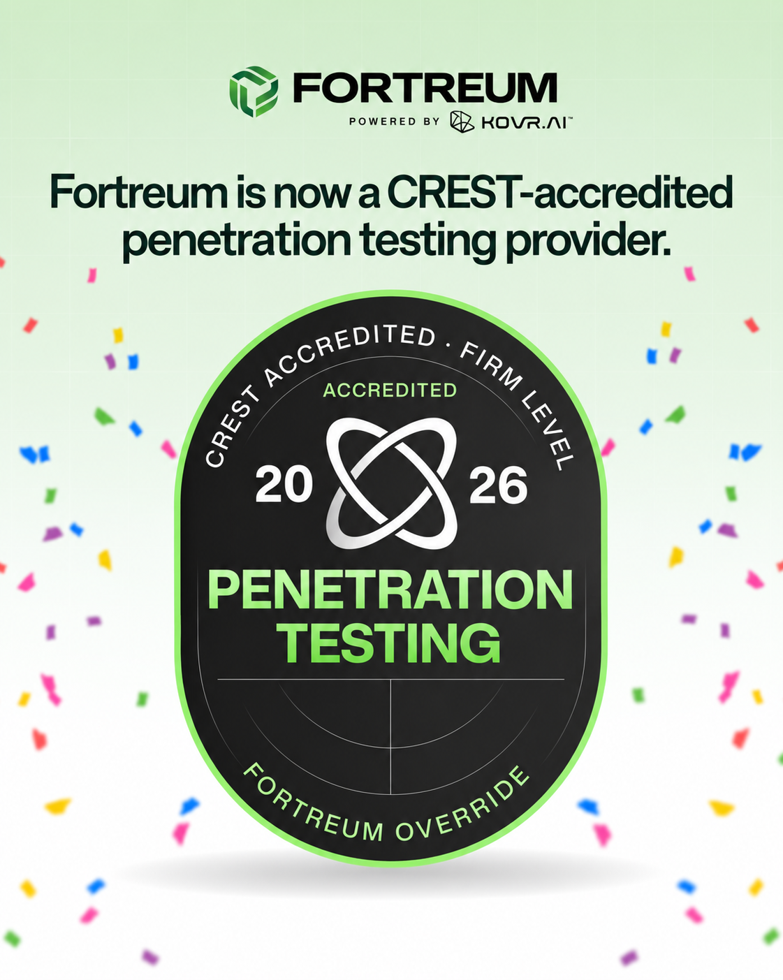Fortreum announcement badge celebrating 2026 CREST-accredited penetration testing provider status, surrounded by colorful