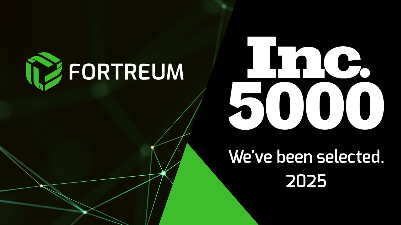 Fortreum logo alongside Inc. 5000 announcement celebrating selection for the 2025 list on a black and green background.